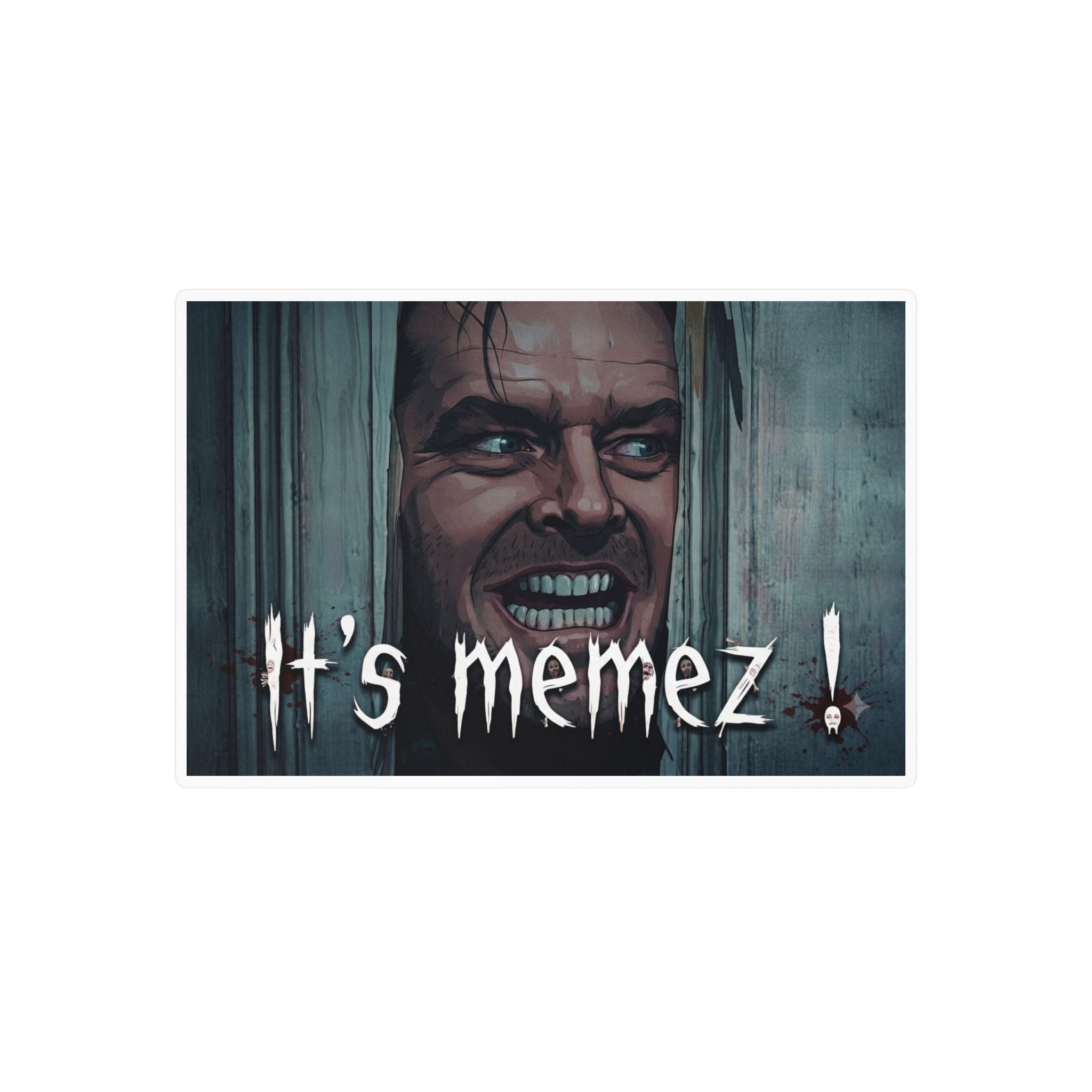 IT'S MEMEZ!- Vinyl Decals