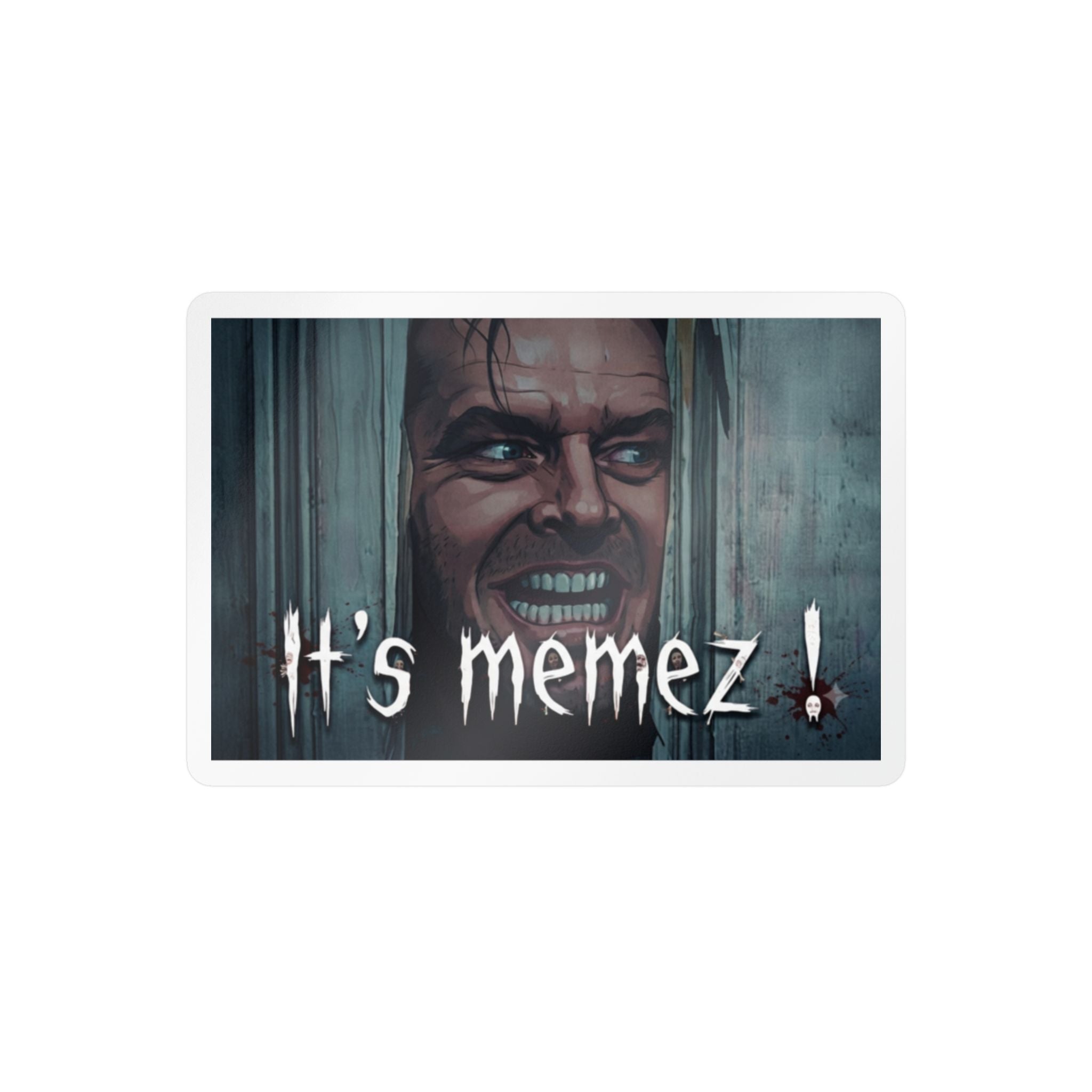 IT'S MEMEZ!- Vinyl Decals