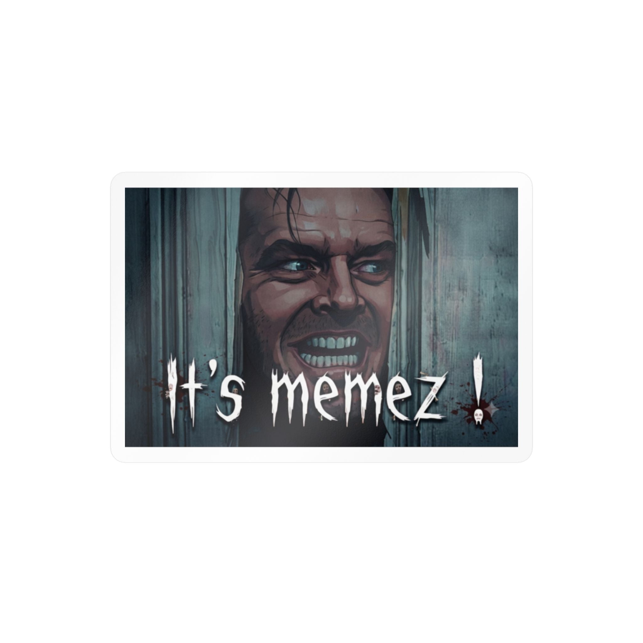 IT'S MEMEZ!- Vinyl Decals