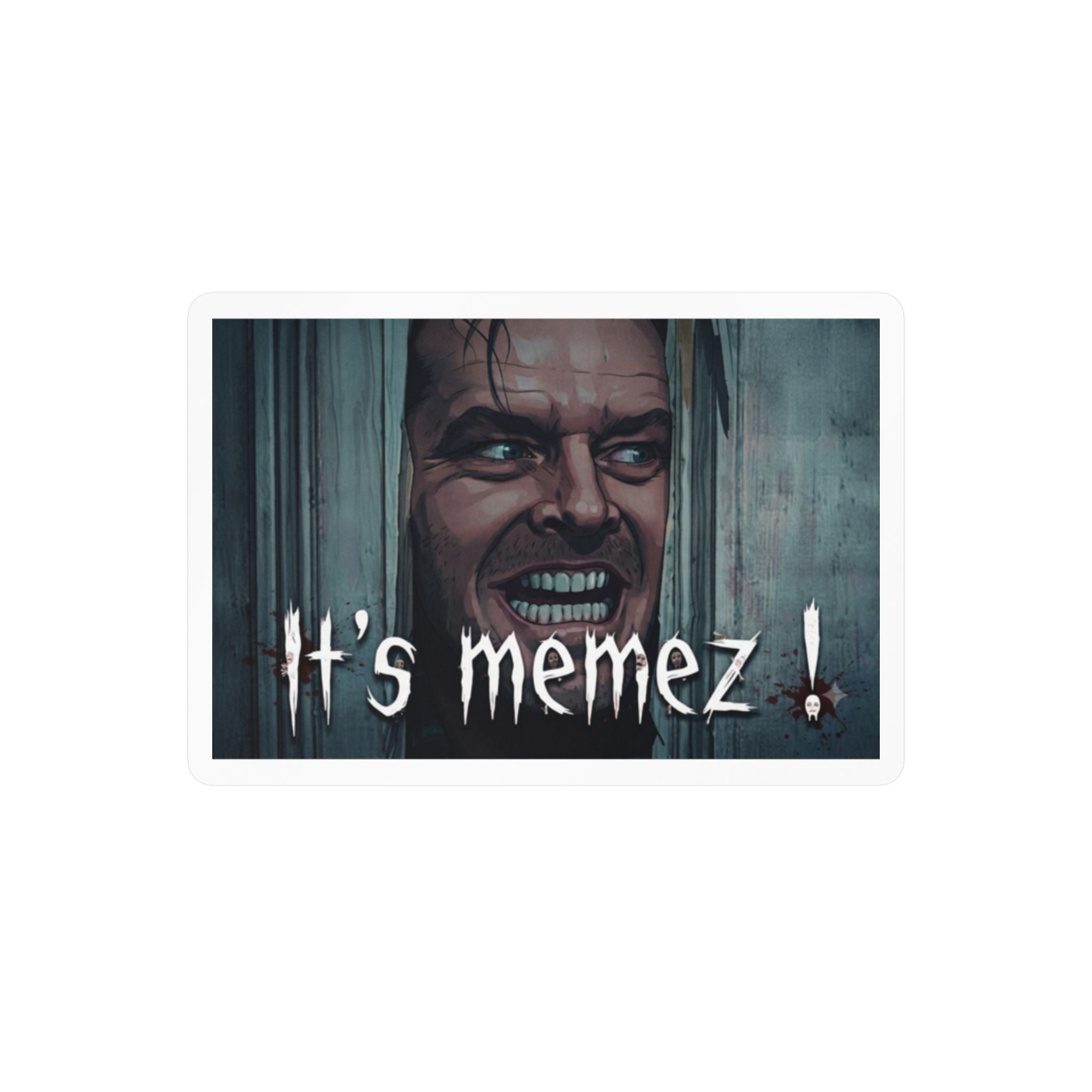 IT'S MEMEZ!- Vinyl Decals