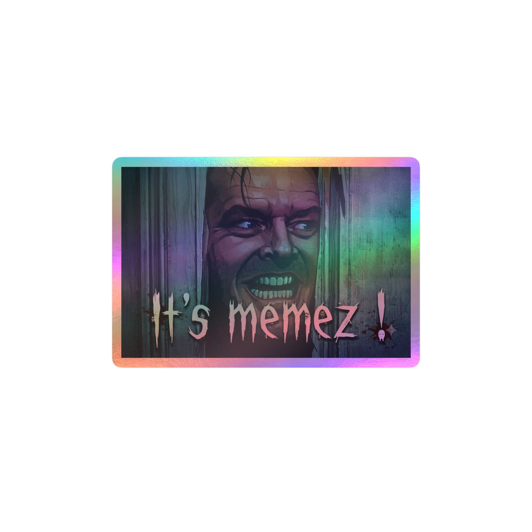 IT'S MEMEZ!- Vinyl Decals