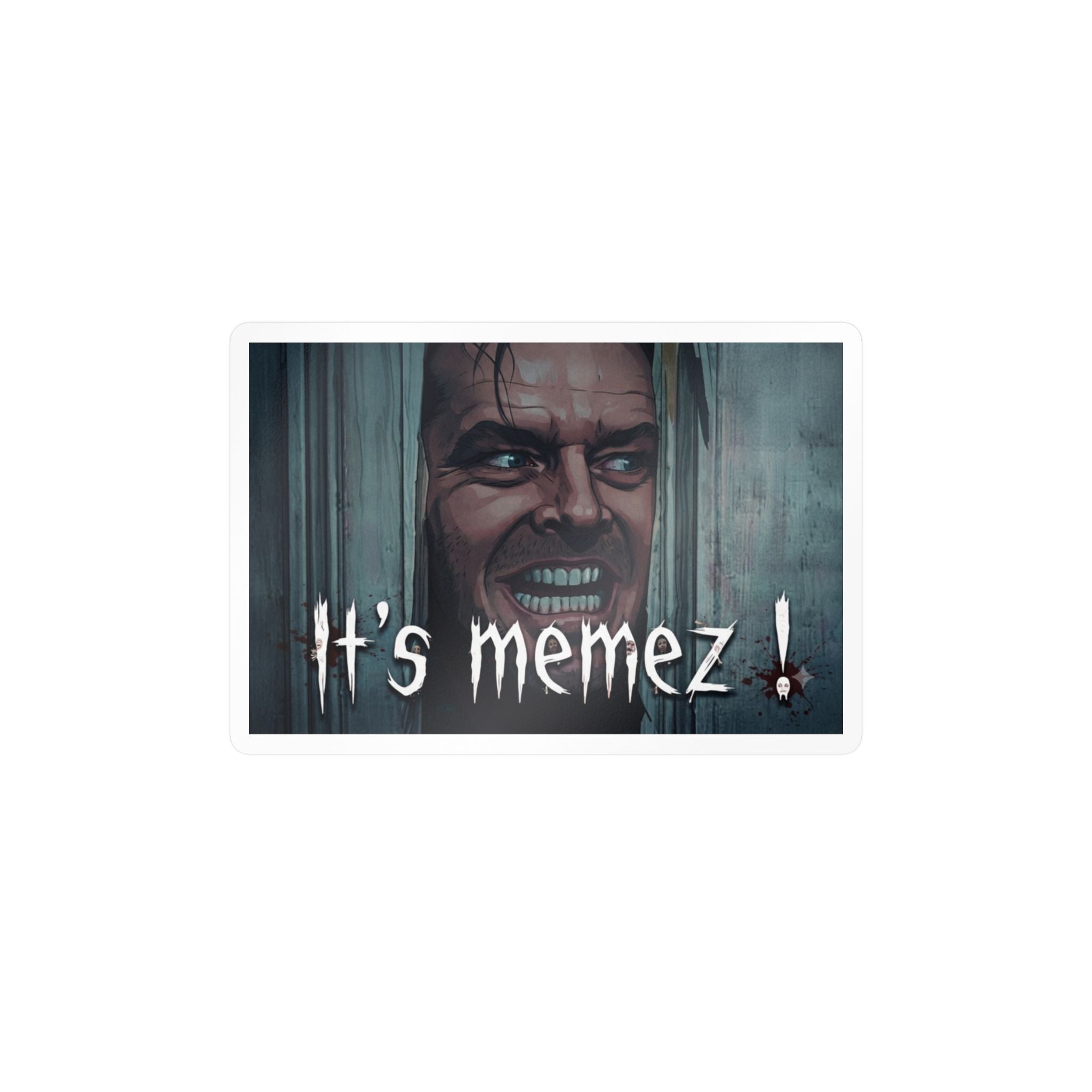 IT'S MEMEZ!- Vinyl Decals